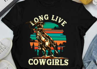RD Long Live Cowgirls , Retro Sublimations, Western Sublimations, Designs Downloads, PNG Clipart, Shirt Design, Sublimation Download