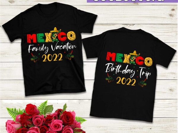 Rd mexico vacation 2022 t-shirt, tank top, tacos tequila tribe t-shirt, mexico family vacation, mexico friends vacation, mexico girls trip1