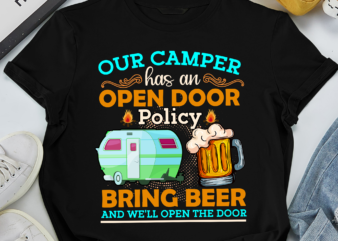 RD Our Camper Has An Open Door Policy Bring Beer Drinking T-Shirt