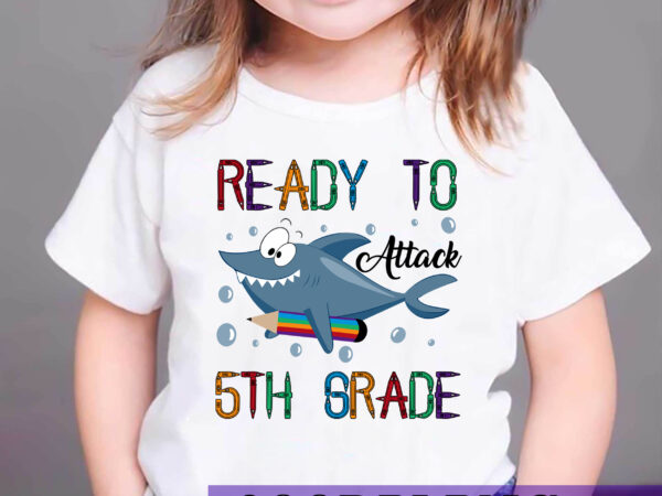 Rd shark ready to attack 5th grade funny fifth first day school t-shirt