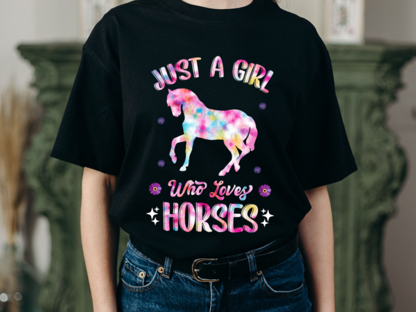 Rd tie dye horse girl just a girl who loves horses lovers t-shirt