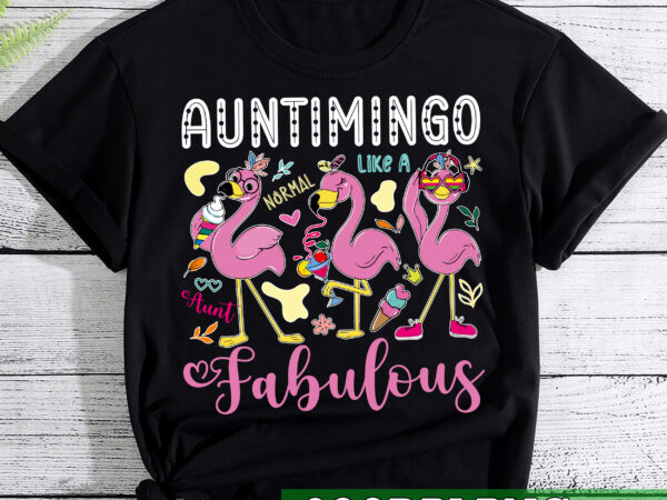 Rd womens auntimingo like a normal aunt – funny flamingo lovers t shirt design online