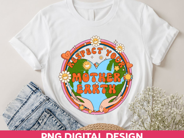 Respect your mother earth t shirt design online