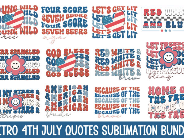 Retro 4th july quotes sublimation bundle t shirt design online