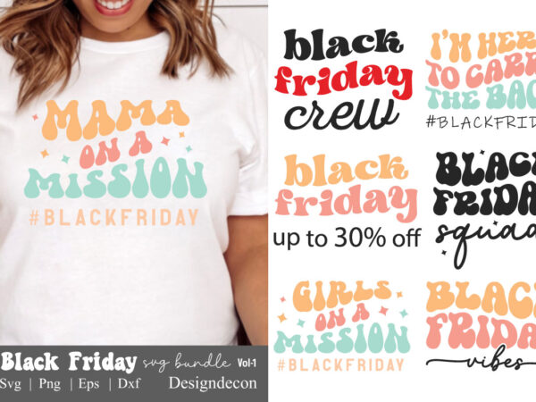 Black friday sayings retro svg bundle, black friday fun, black friday tote bag svg, black friday background svg, png eps dxf svg tshirt vector, digital cut files for cricut