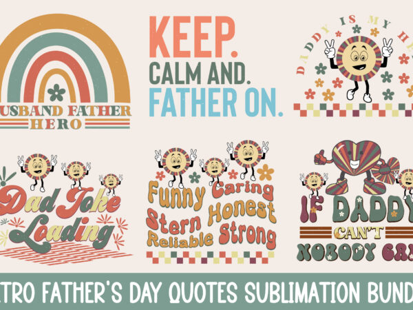 Retro father’s day quotes sublimation bundle t shirt design online