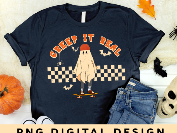 Retro halloween creep it real vintage ghost halloween png digital file, boo halloween, funny halloween gift, instant download ph t shirt design online