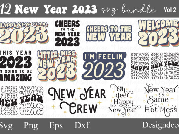 Retro wavy groovy, 70’s, new year 2023 sublimation, t-shirt designs of 12 quotes bundle, new year svg