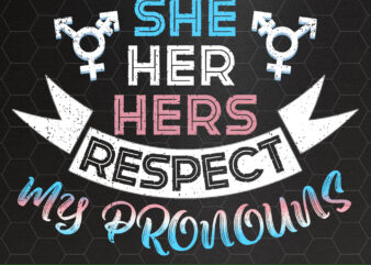 SHE HER HERS Respect My Pronouns Trans Transgender Pride Flag NC t shirt template vector