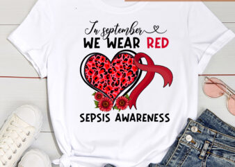 Sepsis Awareness PNG File For Shirt, In September We Wear Red Design, Red Ribbon, Leopard Heart, Sepsis Awareness Month PNG HC
