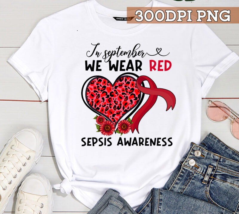 Sepsis Awareness PNG File For Shirt, In September We Wear Red Design, Red Ribbon, Leopard Heart, Sepsis Awareness Month PNG HC