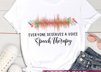 Speech Therapy PNG Design For Shirt Tote Bag, Everyone Deserves A Voice PNG File, Speech Therapist Gift, Speech Language Pathologist Gift HC