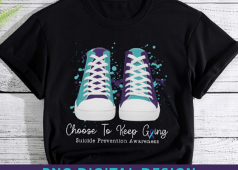 Suicide Prevention Awareness PNG File For Shirt, Purple Turquoise Sneakers, Choose To Keep Going, Suicide Prevention Week Design HH