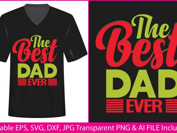 Fathers day t-shirt design the best dad ever
