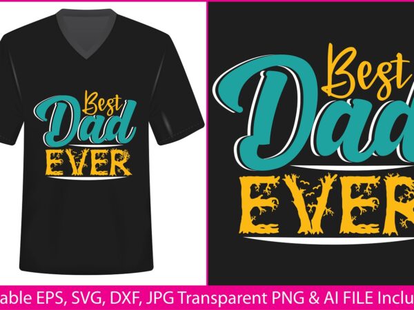 Fathers day t-shirt design best dad ever