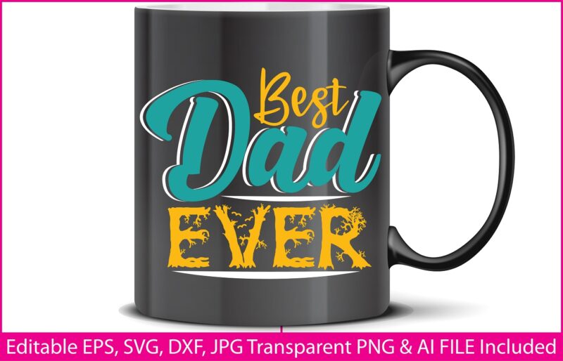 Fathers Day T-shirt Design Best dad ever