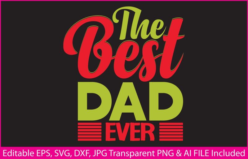 Fathers Day T-shirt Design The best dad ever