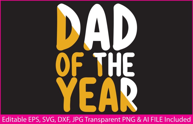 Fathers Day T-shirt Design Dad of the year
