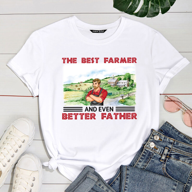 The Best Farmer And Even Better Father – Personalized Shirt PC