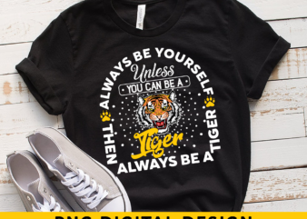 Tiger Lover Tshirts, Funny Tiger Tee, Tiger Gifts, Tiger T-Shirt PNG Digital File, Tiger Sublimation File, Tiger gift for him PH