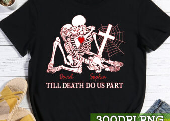 Till Death Do Us Part Skeleton, Skeleton Couple, Halloween Gift, Matching shirt, Couple Halloween TC t shirt designs for sale