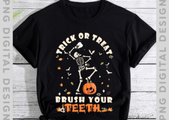 Trick or Treat, Brush Your Teeth, Dental Halloween Shirt, Skeleton Tooth Shirt, Dentist Shirt, Tooth Shirt, Halloween Shirt for Dental Hygienist or Dental Assistants, Teeth PH