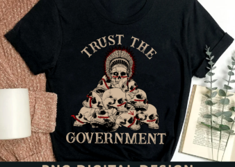 Trust The Government Skull Native American Vintage PNG Digital File PH