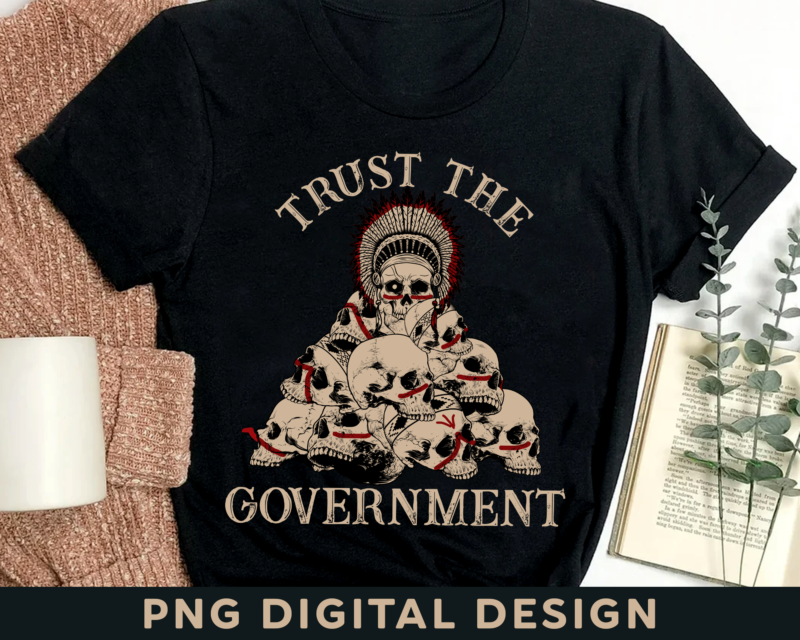 Trust The Government Skull Native American Vintage PNG Digital File PH