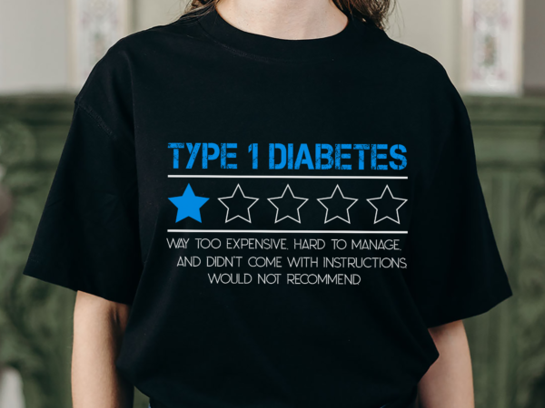 Type one diabetes one star rating t1d awareness month day nh t shirt designs for sale