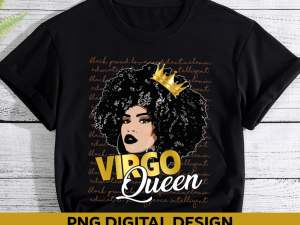 Virgo queen png file for shirt, black queen png design, september birthday gift, august birthday gift, african american women gift hh
