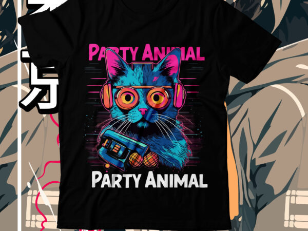 Party animal t-shirt design, party animal svg cut file, cat t shirt design, cat shirt design, cat design shirt, cat tshirt design, fendi cat eye shirt, t shirt cat design,