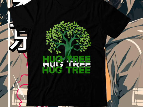 Huge tree t-shirt design, huge tree svg cut file, earth day, earth day t shirt design, earth day 2022, environment day poster, world earth day, earth day poster, environment day