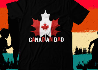 Canadian T-Shirt Design, Canadian SVG Cut File, DAD T-Shirt Design bundle,happy father’s day SVG bundle, DAD Tshirt Bundle, DAD SVG Bundle , Fathers Day SVG Bundle, dad tshirt, father’s day