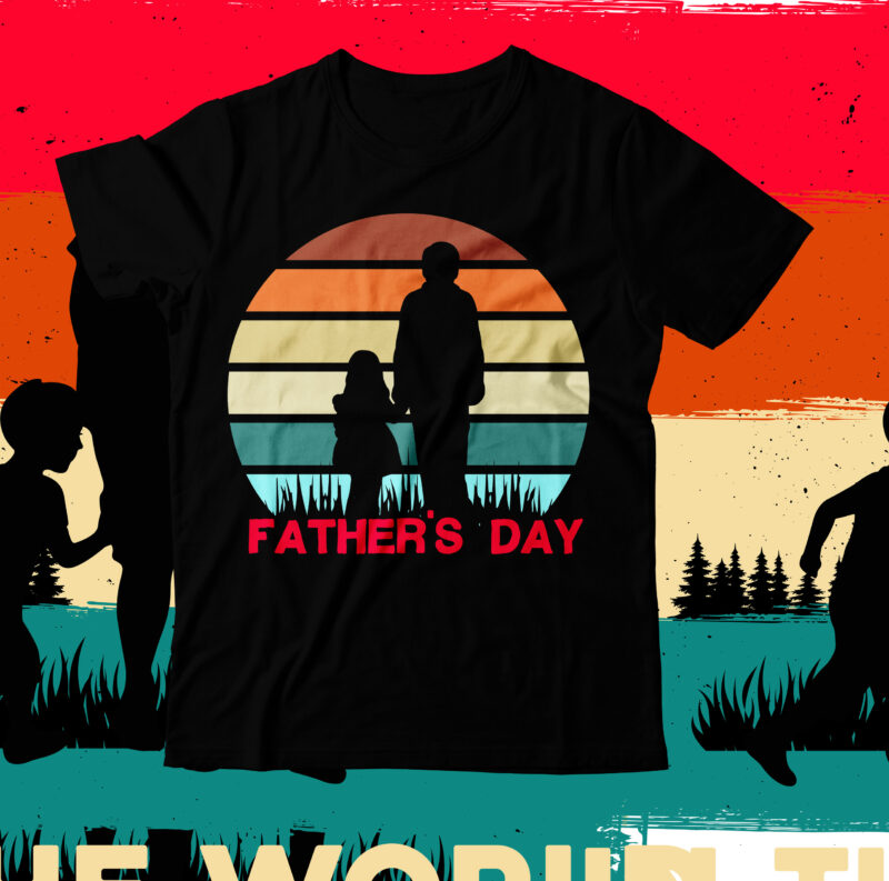 Father's Day T-Shirt Design, Father's Day SVG Cut File, DAD T-Shirt Design bundle,happy father's day SVG bundle, DAD Tshirt Bundle, DAD SVG Bundle , Fathers Day SVG Bundle, dad tshirt,