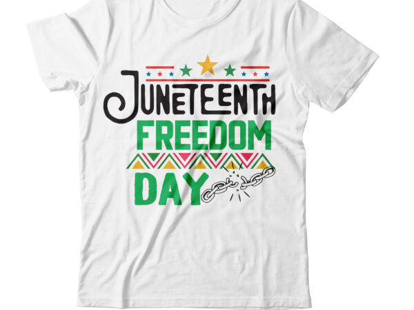 Juneteenth freedom day t-shirt design, juneteenth freedom day svg cut file, juneteenth svg bundle – black history svg – juneteenth 1865, juneteenth svg bundle – black history svg – juneteenth