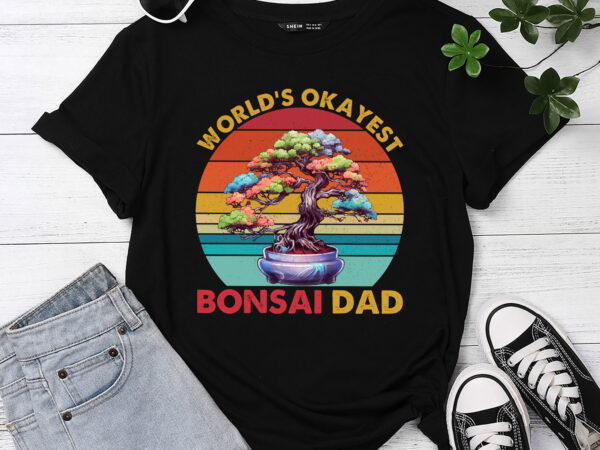 World_s okayest bonsai dad bonsai tree retro father_s day gift pc t shirt design for sale