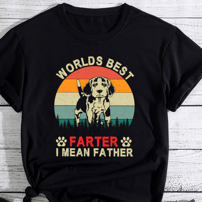 Worlds Best Farter I Mean Father t shirt Best Beagle Dad Ever PC
