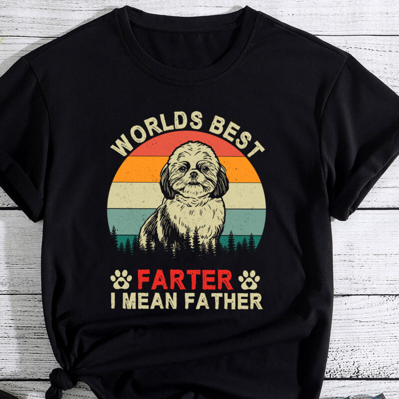Worlds Best Farter I Mean Father t shirt Best Shih Tzu Dad Ever PC