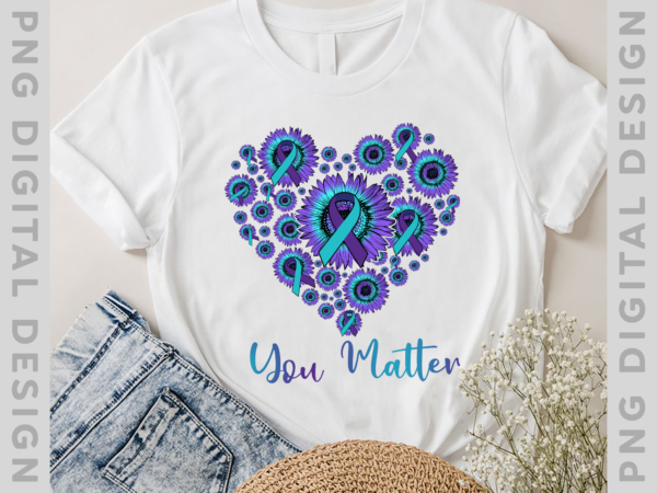 You matter suicide prevention teal purple awareness ribbon t-shirt png file ph