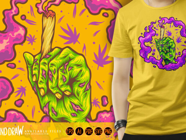 Zombie hand holding marijuana joint logo illustrations t shirt graphic design