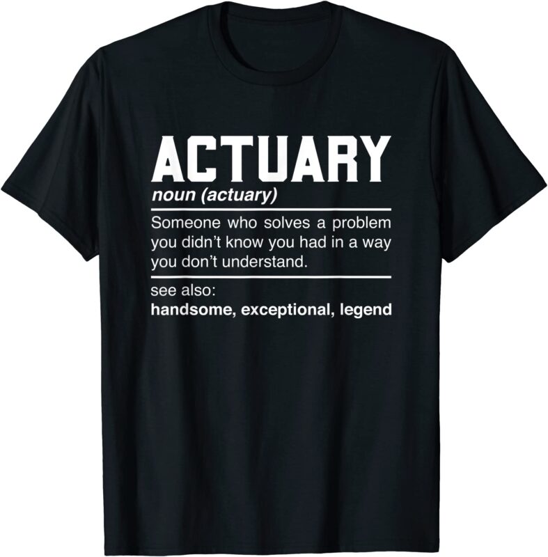 15 Actuary Shirt Designs Bundle For Commercial Use, Actuary T-shirt, Actuary png file, Actuary digital file, Actuary gift, Actuary download, Actuary design