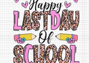 Happy Last Day Of School Leopard Teacher End Of School Year Svg, Happy Last Day Of School Svg, Happy Summer Svg graphic t shirt