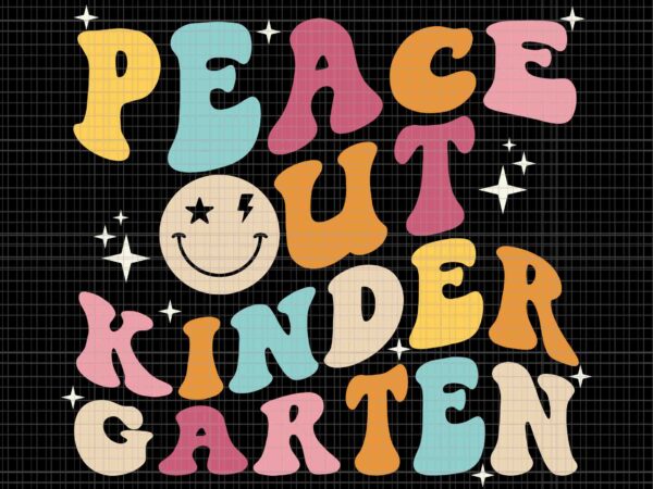Peace out kindergarten svg, funny last day of school svg, kindergarten school svg, school svg t shirt illustration