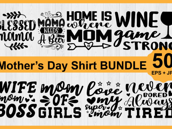 Mother’s day typography shirt design bundle for mother lover mom mommy mama handmade calligraphy vector illustration silhouette