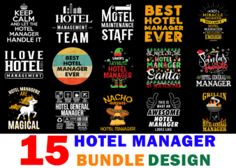 15 Hotel Manager Shirt Designs Bundle For Commercial Use, Hotel Manager T-shirt, Hotel Manager png file, Hotel Manager digital file, Hotel Manager gift, Hotel Manager download, Hotel Manager design