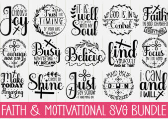 Faith & Motivational Svg Bundle,Inspirational Svg Bundle, Inspirational Quotes Svg Bundle, Motivational Svg Bundle, Christian Svg Bundle, Self Love Svg Png Cut File,Faith SVG Bundle, Inspirational Quotes SVG Bundle, Motivational