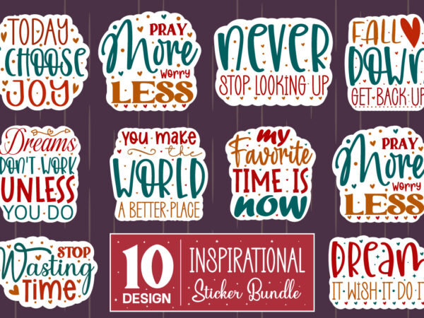 Inspirational sticker svg bundle, motivational quotes svg bundle,motivational svg bundle, positive quote, saying svg, png files, funny quotes cut files for cricut, inspirational svg,christian bundle svg, scripture bundle, instant download, t shirt design for sale