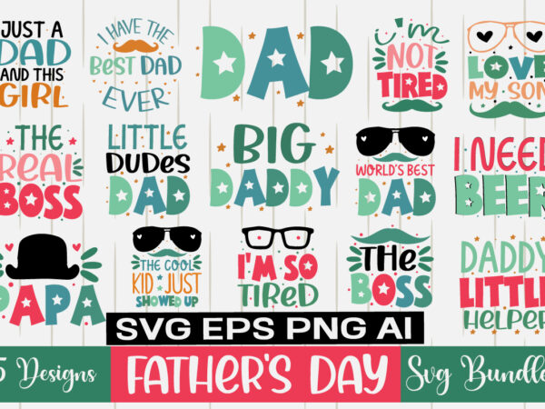Father’s day svg bundle, daddy and me svg bundle| dad bundle,father’s day svg bundle 50 designs, funny dad svg, dad svg bundle, dad svg, father’s day shirt svg,father’s day svg,
