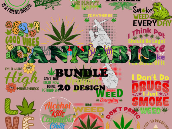 Cannabis bundle svg, 420 svg, smoke svg, weed svg t shirt vector file