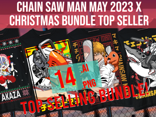 Chainsaw man may 2023 x christmas bundle top seller anime manga otaku t shirt vector file